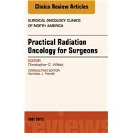 Practical Radiation Oncology for Surgeons: An Issue of Surgical Oncology Clinics by Willett, Christopher G., 9781455776146
