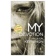 My Devotion by Kerninon, Julia; Anderson, Alison, 9781609456146
