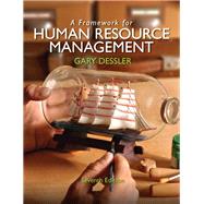 A Framework for Human Resource Management by Dessler, Gary, 9780132576147
