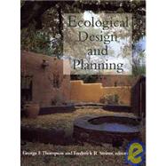 Ecological Design and Planning by Thompson, George F.; Steiner, Frederick R., 9780471156147