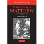 Methods for Matthew by Edited by Mark Allan Powell, 9780521716147