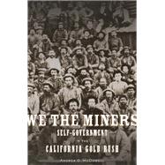 We the Miners by Andrea G. McDowell, 9780674276147