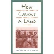 How Curious A Land by Bryant, Jonathan M., 9780807856147