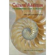 Cultural Addiction The Greenspirit Guide to Recovery by LaChance, Albert J.; Berry, Thomas, 9781556436147