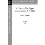 A History of the Upper Guinea Coast, 1545-1800 by Rodney, Walter, 9781597406147