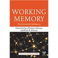 Working Memory: The Connected Intelligence by Alloway; Tracy Packiam, 9781848726147