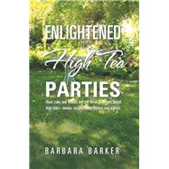 Enlightened High Tea Parties by Barker, Barbara, 9781982206147