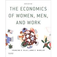 The Economics of Women, Men, and Work by Blau, Francine D.; Winkler, Anne E., 9780197606148