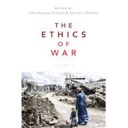 The Ethics of War Essays by Bazargan, Saba; Rickless, Samuel C., 9780199376148