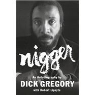 Nigger by Gregory, Dick; Lipsyte, Robert (CON), 9780593086148