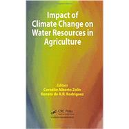 Impact of Climate Change on Water Resources in Agriculture by Zolin; Cornelio Alberto, 9781498706148