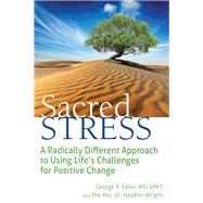 Sacred Stress by Faller, George R.; Wright, Heather, Dr., 9781594736148