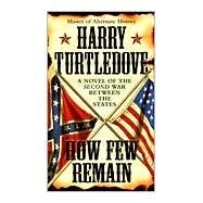 How Few Remain by TURTLEDOVE, HARRY, 9780345406149