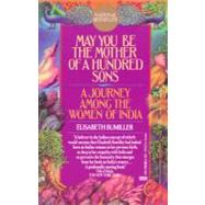May You Be the Mother of a Hundred Sons by BUMILLER, ELISABETH, 9780449906149