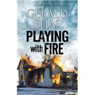 Playing With Fire by Elias, Gerald, 9780727886149