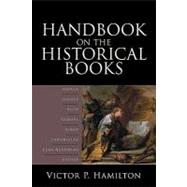 Handbook on the Historical Books by Hamilton, Victor P., 9780801036149