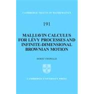 Malliavin Calculus for Levy Processes and Infinite-Dimensional Brownian Motion by Osswald, Horst, 9781107016149