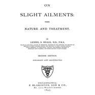 On Slight Ailments by Beale, Lionel S., 9781484836149