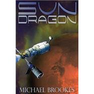 Sun Dragon by Brookes, Michael; Stewart, Katie; Wailing, David, 9781502886149