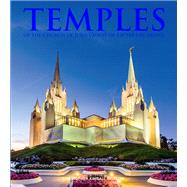 Temples of the Church of Jesus Christ of Latter-day Saints by Bigelow, Christopher Kimball, 9781684126149