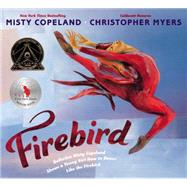 Firebird by Copeland, Misty; Myers, Christopher, 9780399166150