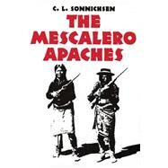 The Mescalero Apaches by Sonnichsen, C. L., 9780806116150