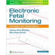 Electronic Fetal Monitoring Concepts and Applications by Menihan, Cydney Afriat, 9781496396150