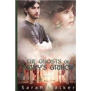 The Ghosts of Mary's Grinch by Walker, Sarah; Robinson, Shelby, 9781505436150