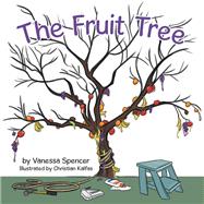The Fruit Tree by Spencer, Vanessa; Kalfas, Christian, 9781973646150