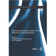 Expanding Disciplinary Space: On the Potential of Critical Marketing by Brownlie; Douglas, 9780415816151