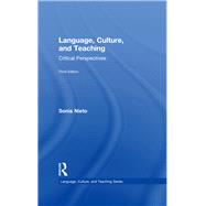 Language, Culture, and Teaching: Critical Perspectives by NIETO; SONIA, 9781138206151