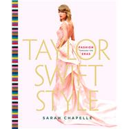 Taylor Swift Style by Sarah Chapelle, 9781250906151