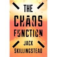 The Chaos Function by Skillingstead, Jack, 9781328526151