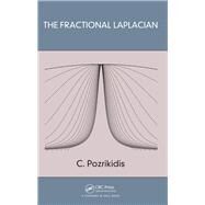 The Fractional Laplacian by Pozrikidis; C., 9781498746151