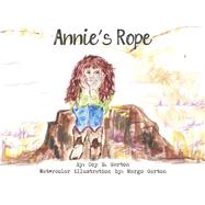Annie's Rope by Garton, Coy S.; Garton, Margo, 9781667896151