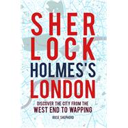 Sherlock Holmes's London by Shepherd, Rose, 9781782496151