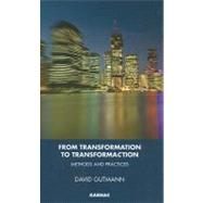 From Transformation to Transformaction : Methods and Practices by Gutmann, David, 9781855756151