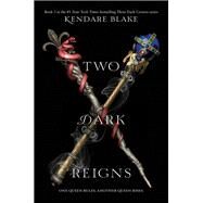 Two Dark Reigns by Blake, Kendare, 9780062686152