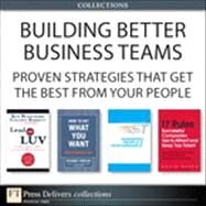 Building Better Business Teams: Proven Strategies that Get the Best from Your People (Collection) by Ken  Blanchard;   Colleen  Barrett;   Richard  Templar;   David  Ross;   David  Russo, 9780133346152