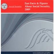Fast Facts and Figures About Social Security 2009 by Social Security Administration, Office o, 9780160836152