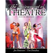 The Enjoyment of Theatre by Patterson, Jim; Donahue, Tim, 9780205856152