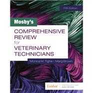 Mosby's Comprehensive Review for Veterinary Technicians by Tighe, Monica M.; Brown, Marg, 9780323596152