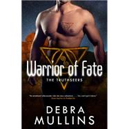 Warrior of Fate by Mullins, Debra, 9780765376152