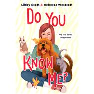 Do You Know Me? by Scott, Libby; Westcott, Rebecca, 9781338656152