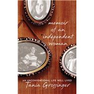 MEMOIR OF AN INDEPENDENT WOMAN CL by GROSSINGER,TANIA, 9781620876152