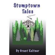 Stumptown Tales by Grant Keltner, 9798823046152
