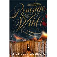 Revenge and the Wild by Modesto, Michelle, 9780062366153