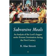 Subversive Meals by Streett, R. Alan, 9780227176153