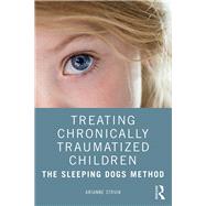 Treating Chronically Traumatized Children by Struik, Arianne, 9780367076153