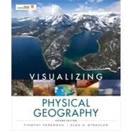 Visualizing Physical Geography, 2nd Edition by Foresman, Timothy; Strahler, Alan H., 9780470626153